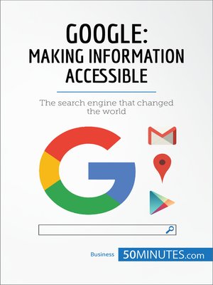 cover image of Google, Making Information Accessible